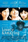 Three sentence movie reviews: Lovely & Amazing