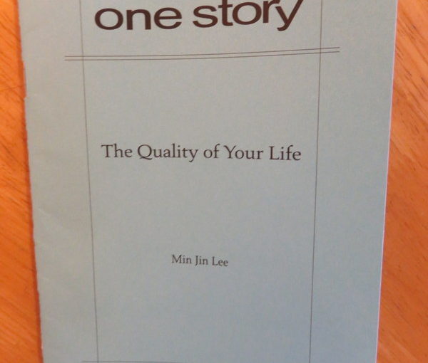 One Story: “The Quality of Your Life”