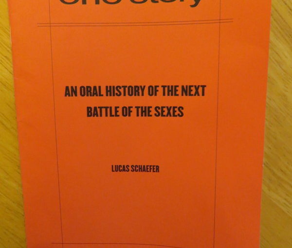 One Story: An Oral History of the Next Battle of the Sexes