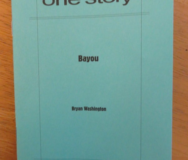 One Story: Bayou by Bryan Washington