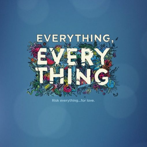 Three sentence movie reviews: Everything Everything