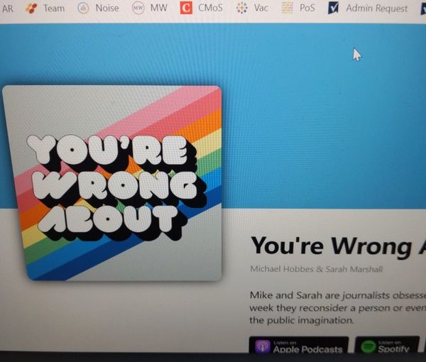 New Favorite Podcast: You’re Wrong About