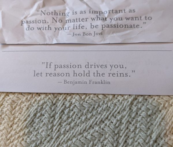 Dueling Quotes re: Passion